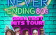 Never Ending 80s - The Greatest Hits Tour! - thumb 0